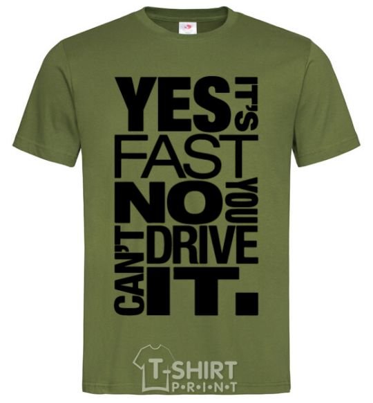 Men's T-Shirt yes it's fast no you can't drive it millennial-khaki фото