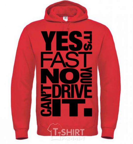 Men`s hoodie yes it's fast no you can't drive it bright-red фото