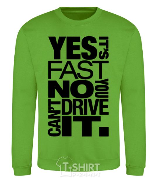 Свитшот yes it's fast no you can't drive it Лаймовый фото