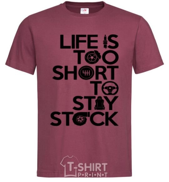 Men's T-Shirt Life is too short to stay stack burgundy фото