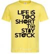 Men's T-Shirt Life is too short to stay stack cornsilk фото