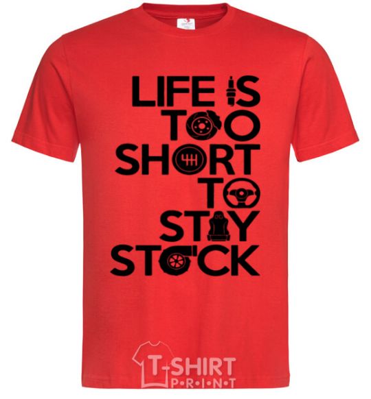 Men's T-Shirt Life is too short to stay stack red фото