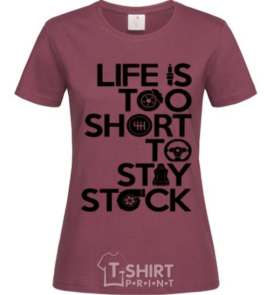 Women's T-shirt Life is too short to stay stack burgundy фото