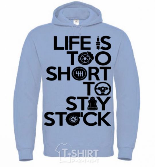 Men`s hoodie Life is too short to stay stack sky-blue фото