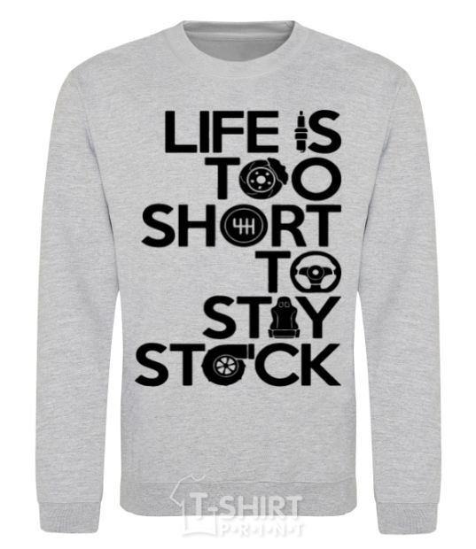 Sweatshirt Life is too short to stay stack sport-grey фото