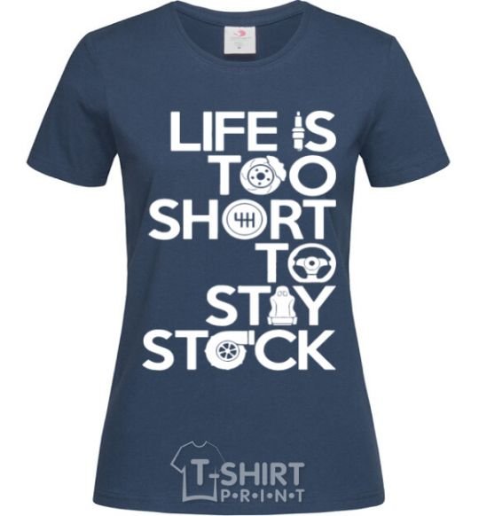 Women's T-shirt Life is too short to stay stack navy-blue фото