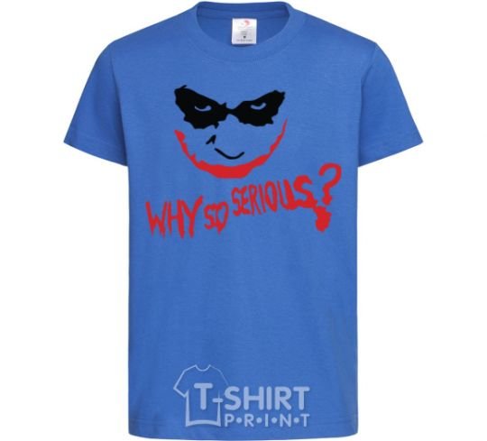 Kids T-shirt Why so serios joker royal-blue фото