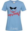 Women's T-shirt Why so serios joker sky-blue фото