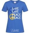 Women's T-shirt LOVE PEACE royal-blue фото
