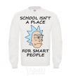 Sweatshirt School isn't a place for smart people White фото