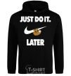Men`s hoodie just do it later black фото