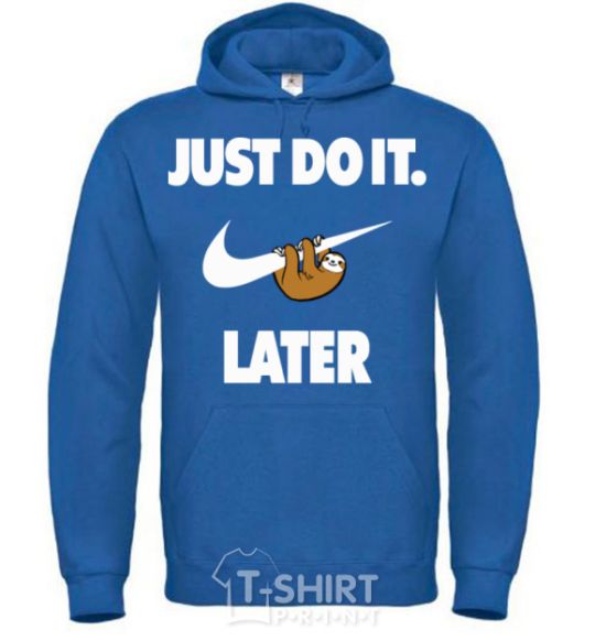 Men`s hoodie just do it later royal фото