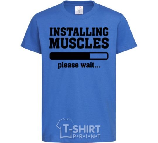 Kids T-shirt installing muscles version 2 royal-blue фото