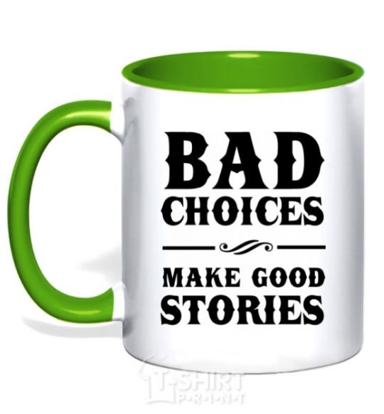 Mug with a colored handle BAD CHOICES MAKE GOOD STORIES kelly-green фото