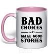 Mug with a colored handle BAD CHOICES MAKE GOOD STORIES light-pink фото