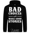 Мужская толстовка (худи) BAD CHOICES MAKE GOOD STORIES Черный фото