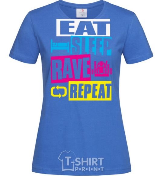 Women's T-shirt eat sleap rave repeat royal-blue фото