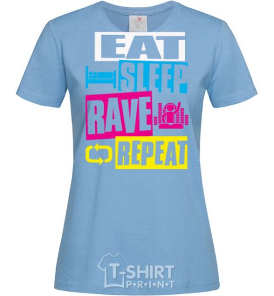 Women's T-shirt eat sleap rave repeat sky-blue фото