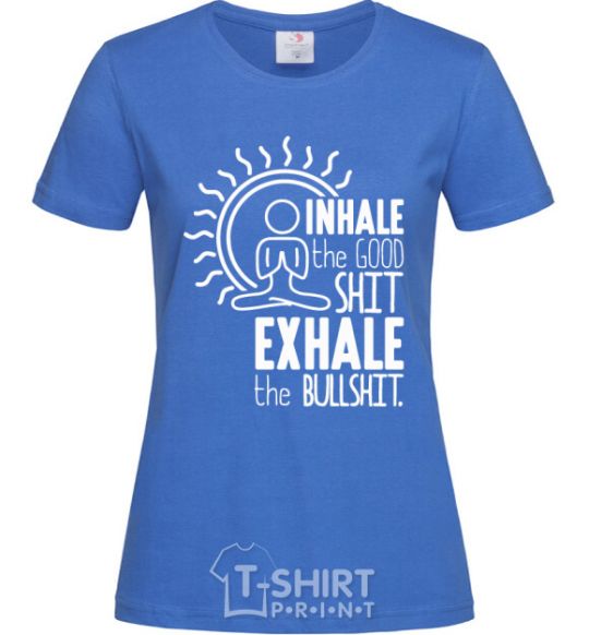 Women's T-shirt inhalec the good shit royal-blue фото