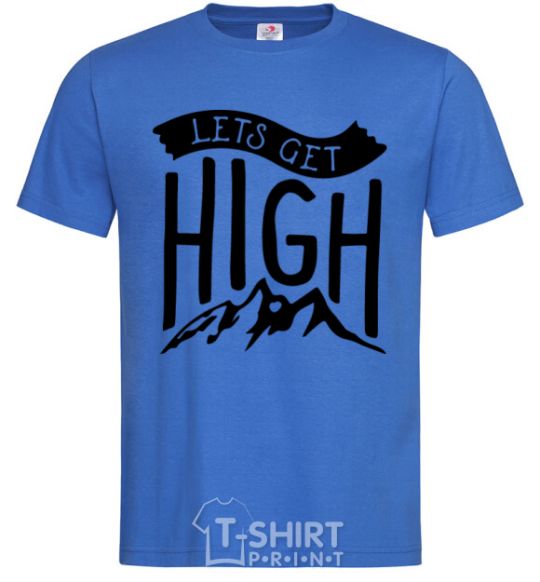 Men's T-Shirt Let's get high royal-blue фото