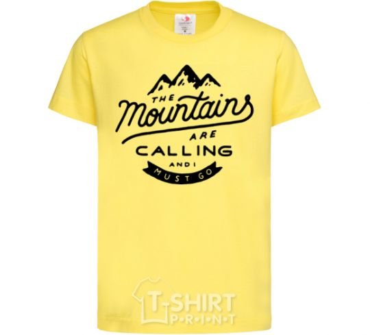 Kids T-shirt The mountains are calling cornsilk фото