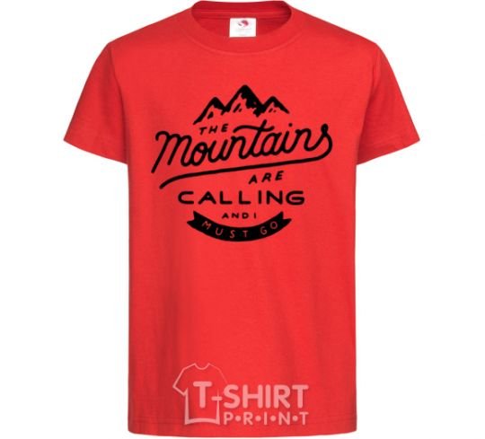 Kids T-shirt The mountains are calling red фото