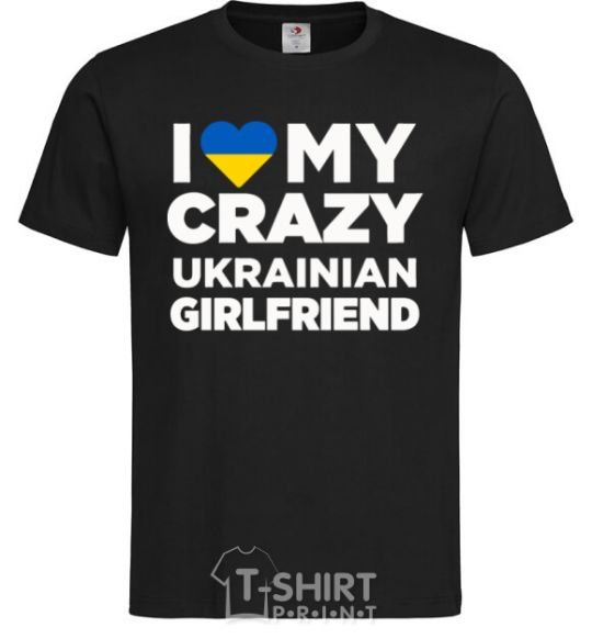 Мужская футболка I love my crazy ukrainian girlfriend Черный фото