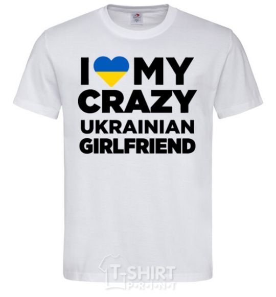 Men's T-Shirt I love my crazy ukrainian girlfriend White фото