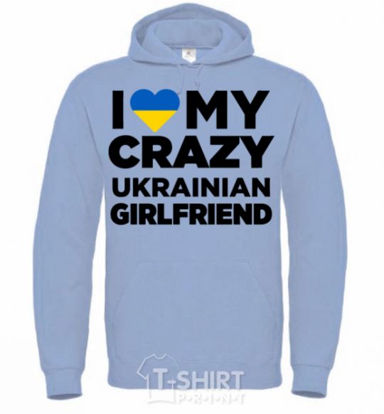 Men`s hoodie I love my crazy ukrainian girlfriend sky-blue фото