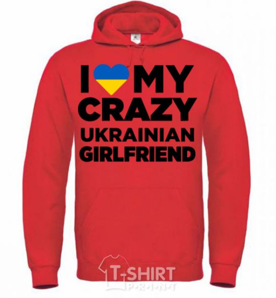 Мужская толстовка (худи) I love my crazy ukrainian girlfriend Ярко-красный фото