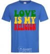 Men's T-Shirt Love is my religion royal-blue фото