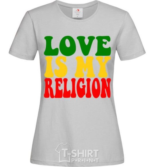 Women's T-shirt Love is my religion grey фото