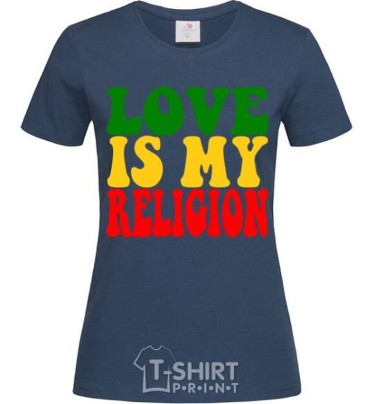 Женская футболка Love is my religion Темно-синий фото
