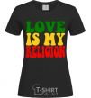 Women's T-shirt Love is my religion black фото