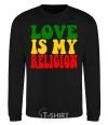 Свитшот Love is my religion Черный фото