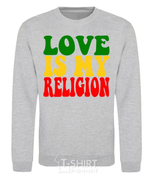 Свитшот Love is my religion Серый меланж фото