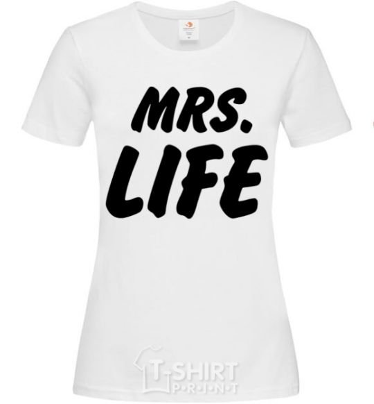 Women's T-shirt Mrs life White фото