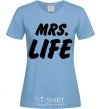 Women's T-shirt Mrs life sky-blue фото