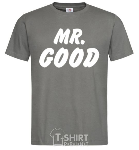 Men's T-Shirt Mr good dark-grey фото