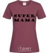 Women's T-shirt Super mama inscription burgundy фото