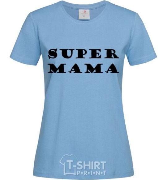 Women's T-shirt Super mama inscription sky-blue фото