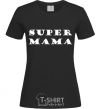 Women's T-shirt Super mama inscription black фото