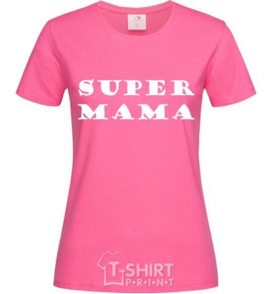 Women's T-shirt Super mama inscription heliconia фото