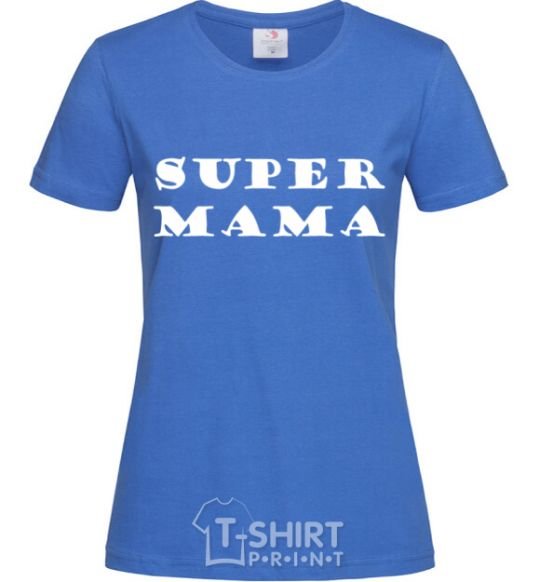 Women's T-shirt Super mama inscription royal-blue фото