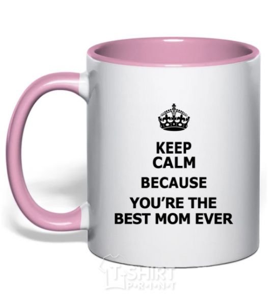 Mug with a colored handle Keep calm because you are the best mom ever light-pink фото