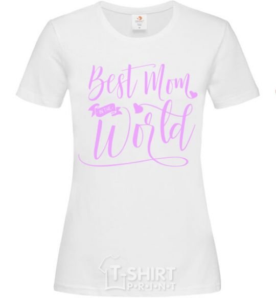 Women's T-shirt Best mom in the world White фото