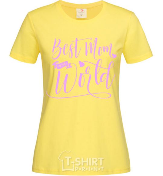 Women's T-shirt Best mom in the world cornsilk фото