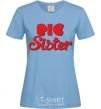 Women's T-shirt Big sister red inscription sky-blue фото