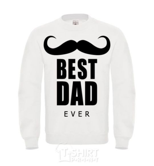 Sweatshirt Best dad ever with a moustache White фото