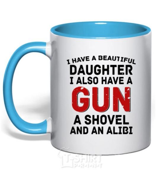 Mug with a colored handle I have a beautiful daughter and a gun sky-blue фото